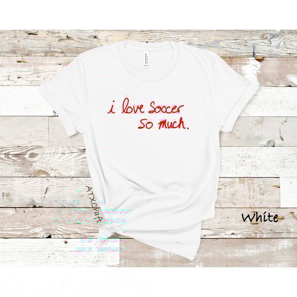 I Love Soccer So Much Shirt, Austin Soccer Shirt, Shirt For Soccer Game, FC Shirt, Auston Soccer Club Shirt, Austin Futbol Shirt, Verde Tee - 8.jpg