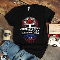 canadian haitian roots, haiti roots shirt, canadian grown, haiti flag, haiti shirt, haitian shirt, proud haitian heritag