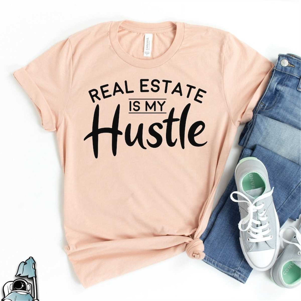 MR-306202310839-real-estate-is-my-hustle-shirt-real-estate-agent-gifts-real-image-1.jpg