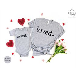 loved valentine shirt, mom & me valentine shirt, toddler valentine shirt, mom daughter valentine shirts, mama mini valen