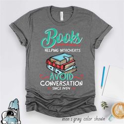 books help introverts shirt, funny reading shirt, book lover shirt, gifts for readers, librarian shirt, librarian gift,