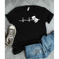 theater shirt, acting masks shirt, broadway shirt, theater heartbeat, acting heartbeat, actor shirt, actor gift, actor h