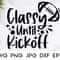 Classy Until Kickoff SVG, Football svg, Football Shirt svg, Football SVG files for Cricut - 2.jpg