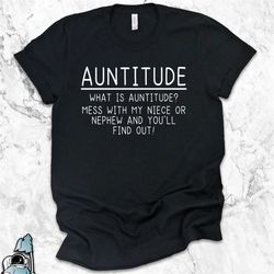 Auntitude Shirt, Aunt Gift, Auntie Shirt, Gift for Aunts, New Aunt To Be, Gifts for Aunties, New Mom Pregnancy Announcem