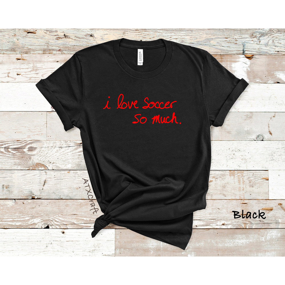I Love Soccer So Much Shirt, Austin Soccer Shirt, Shirt For Soccer Game, FC Shirt, Auston Soccer Club Shirt, Austin Futbol Shirt, Verde Tee - 4.jpg