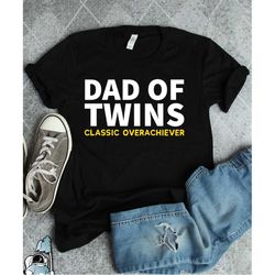 dad of twins shirt, father of twins, twin children, funny twins shirts, dad gift, gifts for dad, cute dad shirt, father'