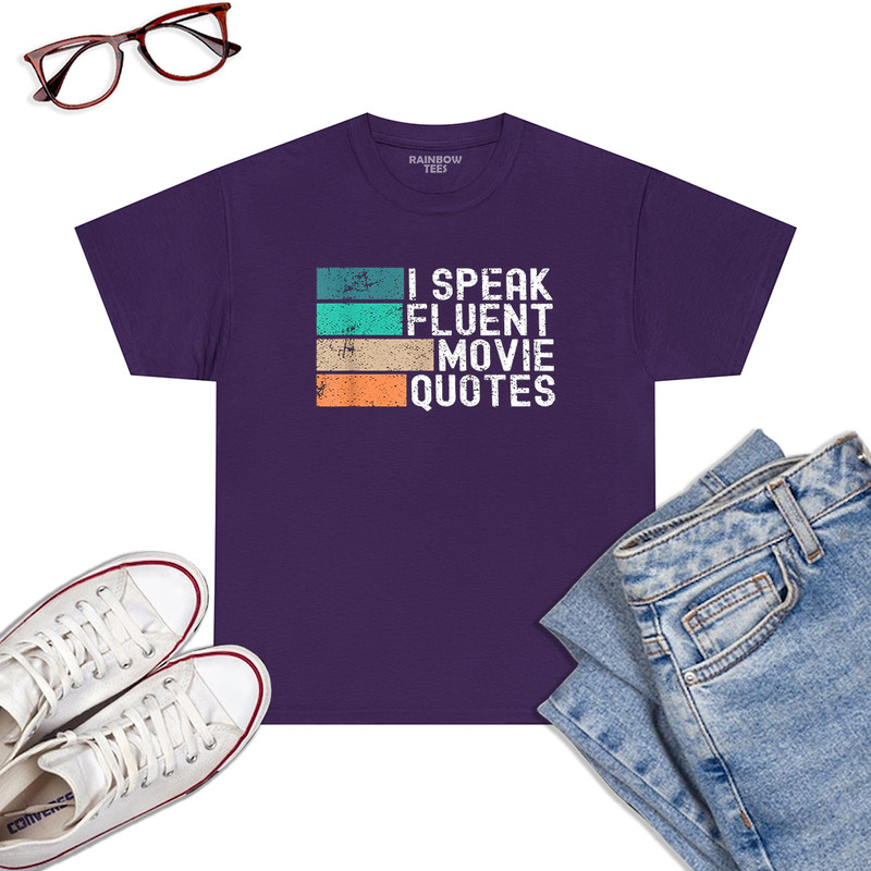 I-Speak-Fluent-Movie-Quotes-Funny-Sarcastic-Movies-Lovers-T-Shirt-Purple.jpg