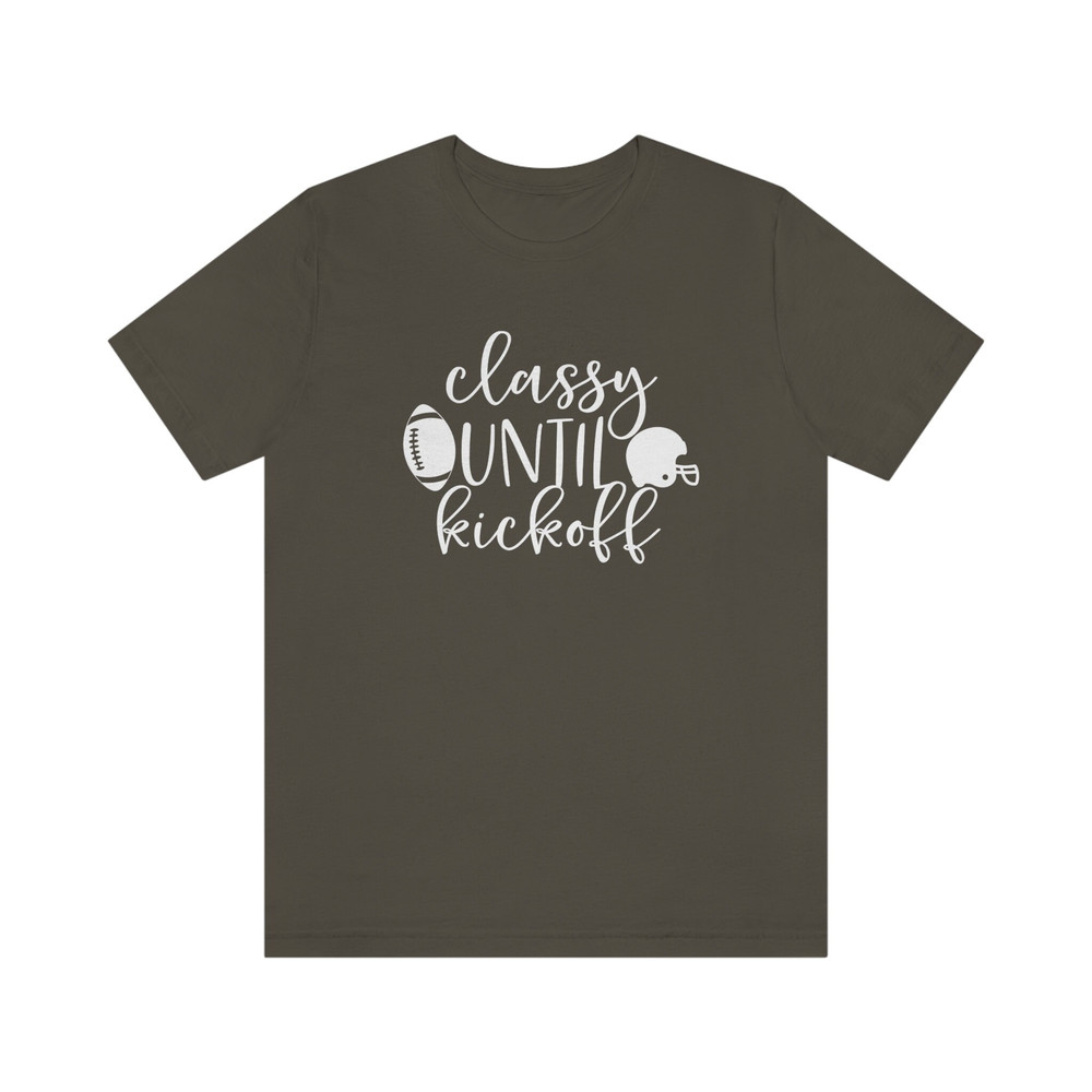 Classy Until Kickoff Tee - 3.jpg