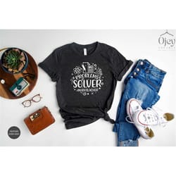 teacher gift shirt, math teacher shirt, problem solver shirt, teacher shirt gifts, math shirts, teacher appreciation shi