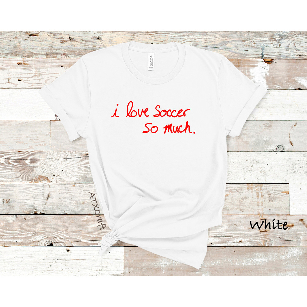 I Love Soccer So Much Shirt, Austin Soccer Shirt, Shirt For Soccer Game, FC Shirt, Auston Soccer Club Shirt, Austin Futbol Shirt, Verde Tee - 8.jpg