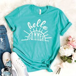 hello summer shirt, hello summer tshirt, summer tshirt for her, sunshine shirt for women, beach t shirt, summer vacation