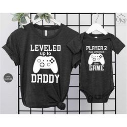 daddy to be shirt , leveled up to daddy shirt, new dad shirt,  player 2 has entered the game, matching dad and baby shir