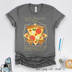 pizza shirt, pizza party, pizza gifts, vitruvian pizza shirt, funny gift, pizza print, pizza slice funny shirt, foodie p