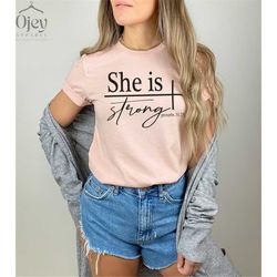 she is strong shirt, christian woman shirts, religious shirt, proverbs shirt, christian faith shirts, christian gift, re