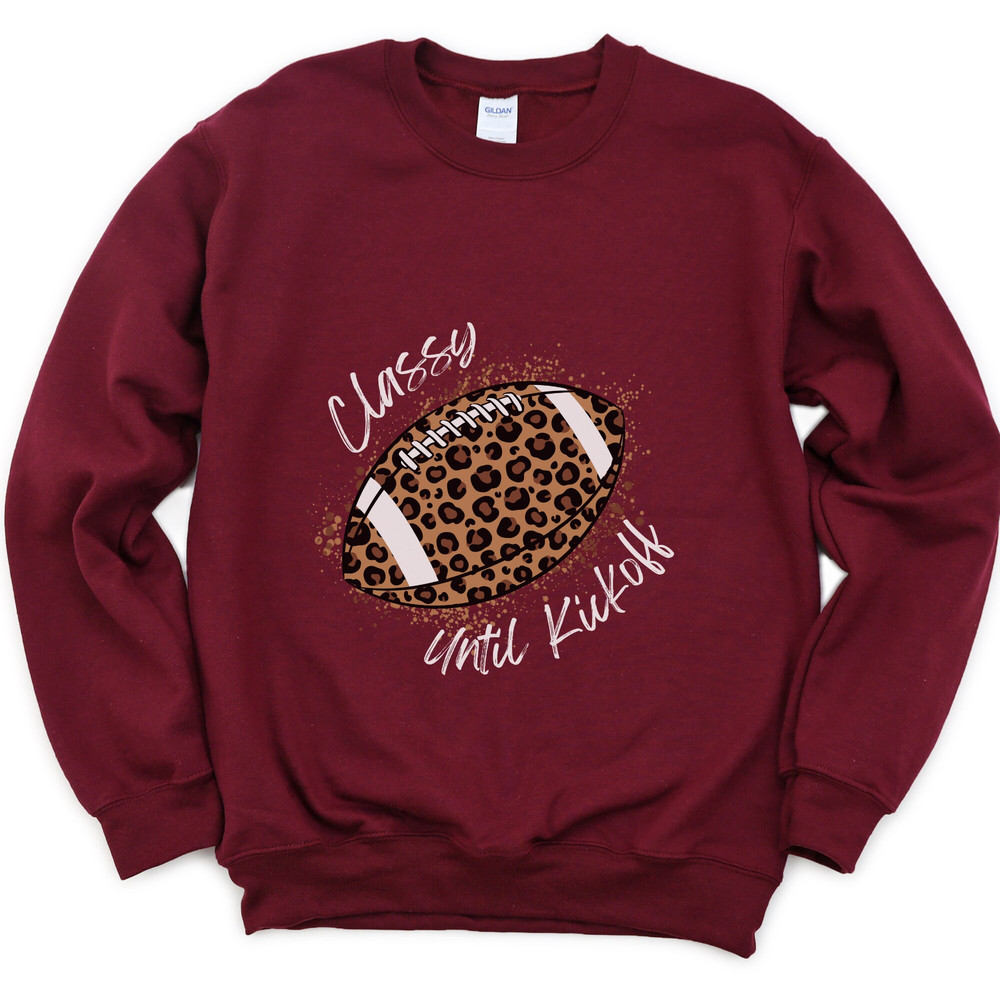 Classy Until Kickoff Crewneck Sweatshirt (White Font) Football Shirt for Her Womens Leopard Football Shirt - 4.jpg