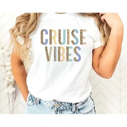 cruise vibes shirt, leopard print cruise shirt, cruise life shirt, cruise vacation tee, summer friend shirt, cruise squa