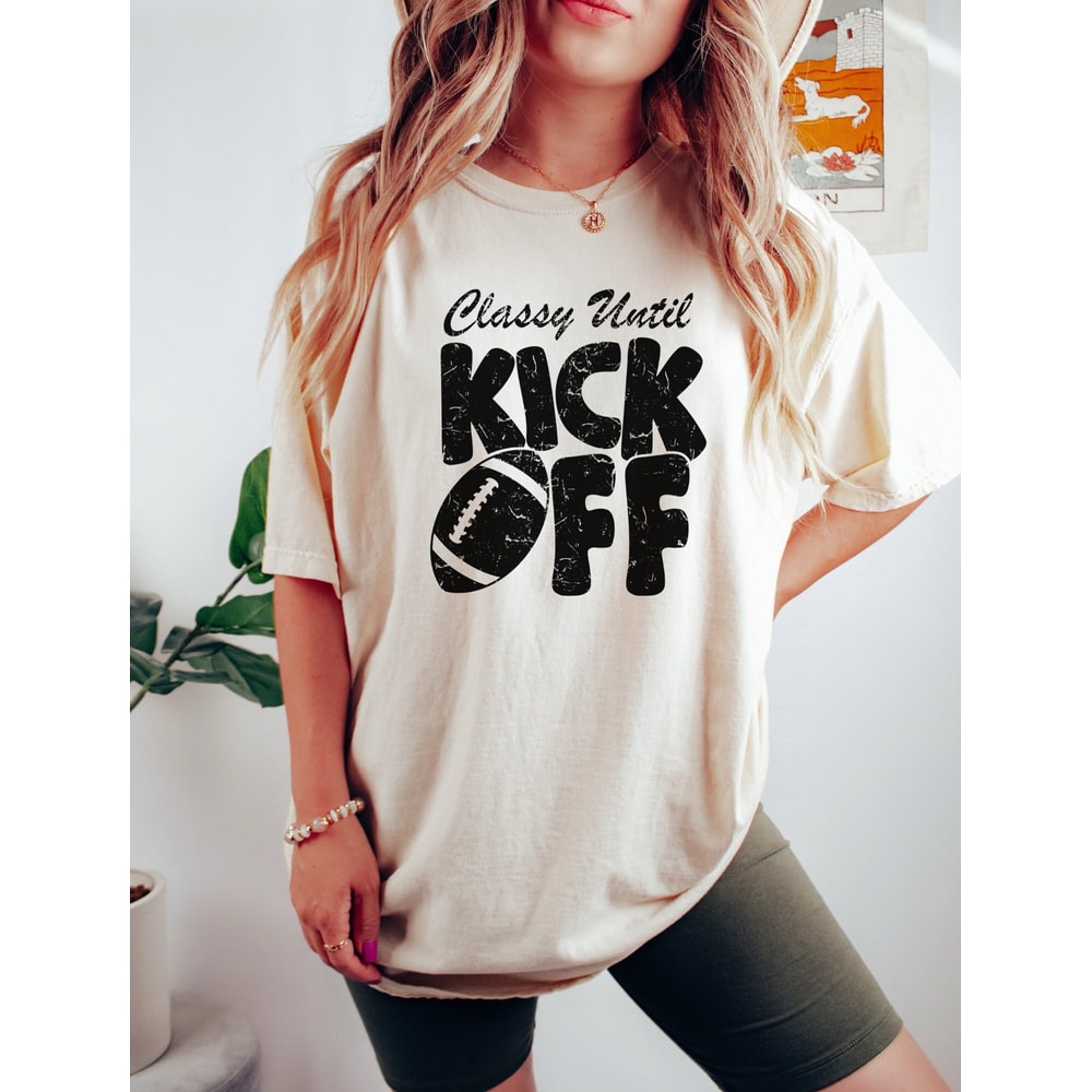 Classy Until Kickoff - Comfort Colors Football Shirt for Women - Womens Football Tees, Football Game Shirts, Comfort Colors Shirts Game Day - 4.jpg