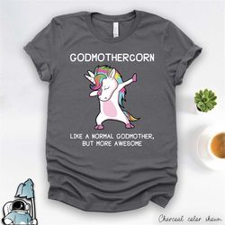godmother gift, godmother shirt, godmothercorn shirt, unicorn godmother shirt, gifts for godmom, new godmother, mother's