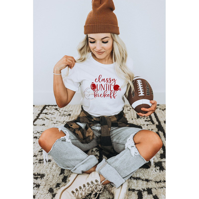 Classy Until Kickoff Football Shirt Football Mom Shirt Tailgate Shirt Gameday Shirt Bella + Canvas - 1.jpg