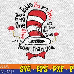today you are you that is truer than true svg, eps, png, dxf, digital download