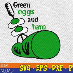 Funny Fried Green Ham and Eggs Days Svg, Eps, Png, Dxf, Digital Download