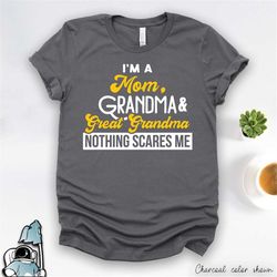 great grandmother shirt, mom grandma & great grandma, gifts for grandma, great grandmother gift, gifts for mom, nothing