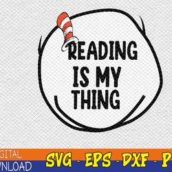 Reading is my-Thing Funny Bookworm Reading book Lover Svg, Eps, Png, Dxf, Digital Download