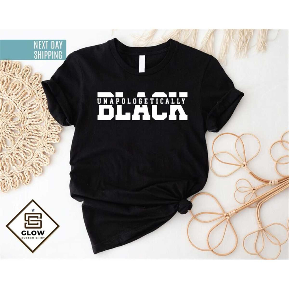 MR-3062023162545-unapologetically-black-shirt-black-history-month-gifts-shirt-image-1.jpg