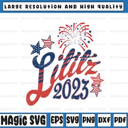 lititz 4th of july 2023 svg, america patriotic svg, usa flag 4th of july 2023 svg png, instant digital dowload