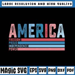 america freedom pround independence power retro png, 4th of july svg, american patriotic png, sublimation png design