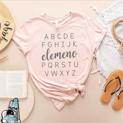 teacher shirt, alphabet elemeno shirt, funny teacher gift, teacher appreciation shirts, kindergarten teacher, preschool