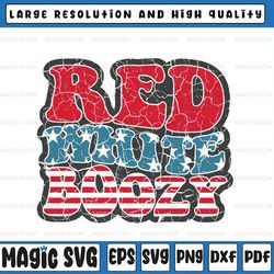 red white and boozy svg, retro fourth of july svg, 4th of july independence day svg, patriotic america png, digital down