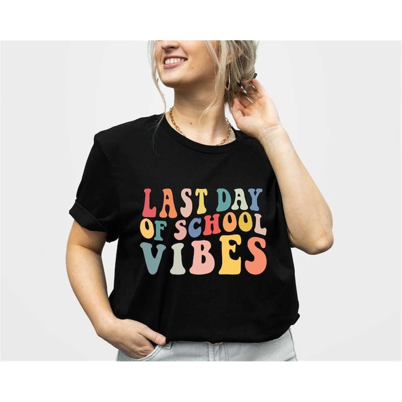 MR-306202316516-last-day-of-school-vibes-shirt-happy-last-day-of-school-image-1.jpg