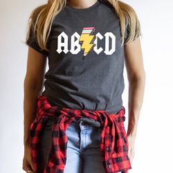 abcd shirt, teacher shirt, teacher appreciation, funny teacher shirt, back to school shirt, cute teacher shirts, teacher
