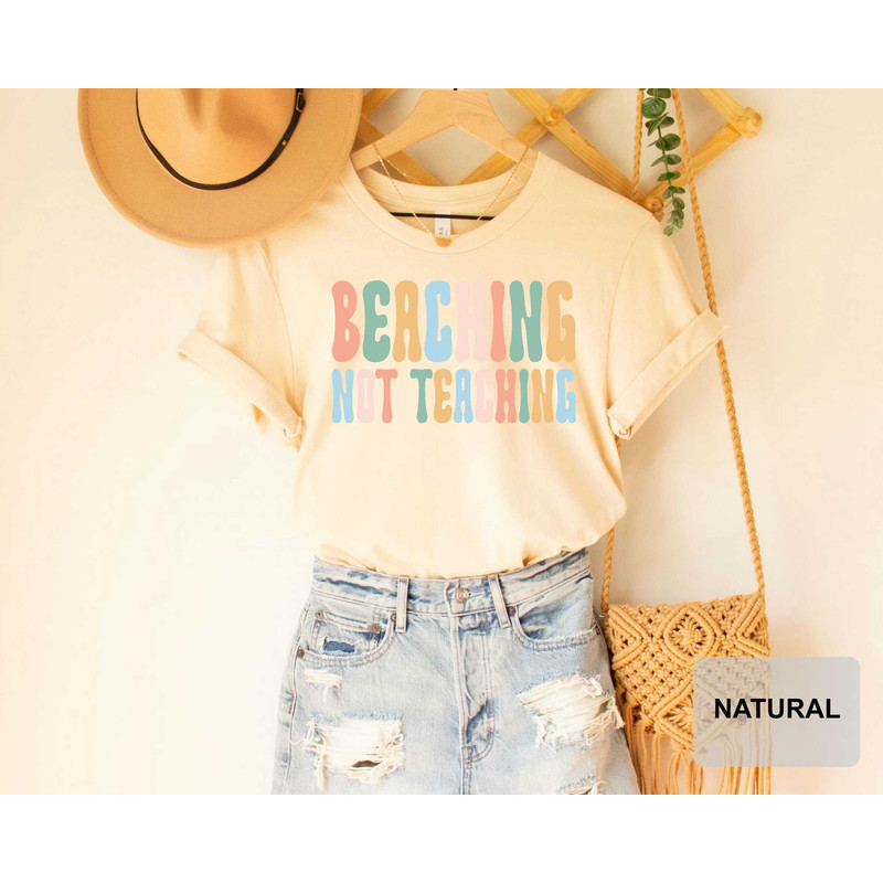 Beaching Not Teaching T-shirt Teacher Gifts Teacher Summer Shirt Beach Vacation Shirt - 4.jpg