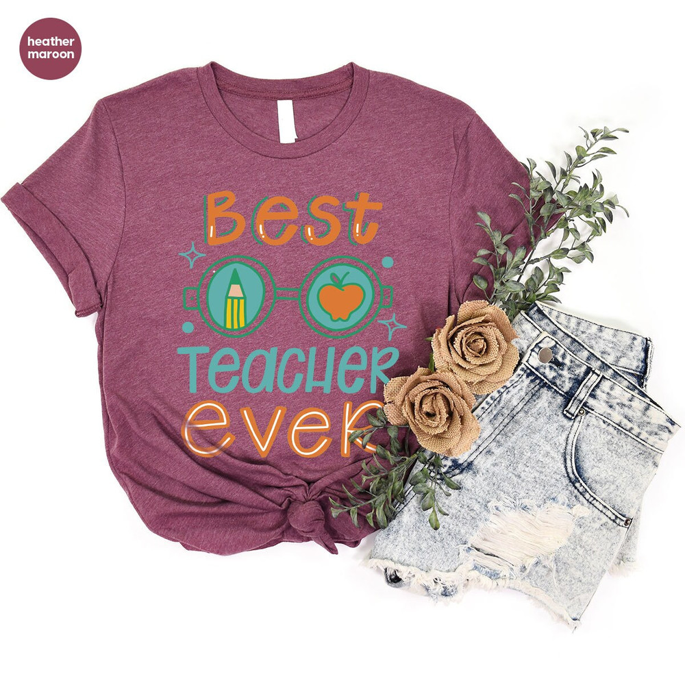 Best Teacher Ever T-Shirt, Teacher Gifts, Teacher Appreciation Gifts, Gifts for Teacher, First Grade Teacher Shirt, Back To School TShirt - 6.jpg