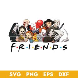 horror movies friends svg, friends horror svg, halloween svg, png dxf eps digital file
