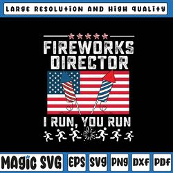fireworks director i run you run flag funny 4th of july svg, independence day svg, american patriotic, digital download