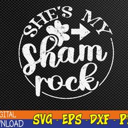 she's my lucky charm happy patricks day couples matching svg, eps, png, dxf, digital download