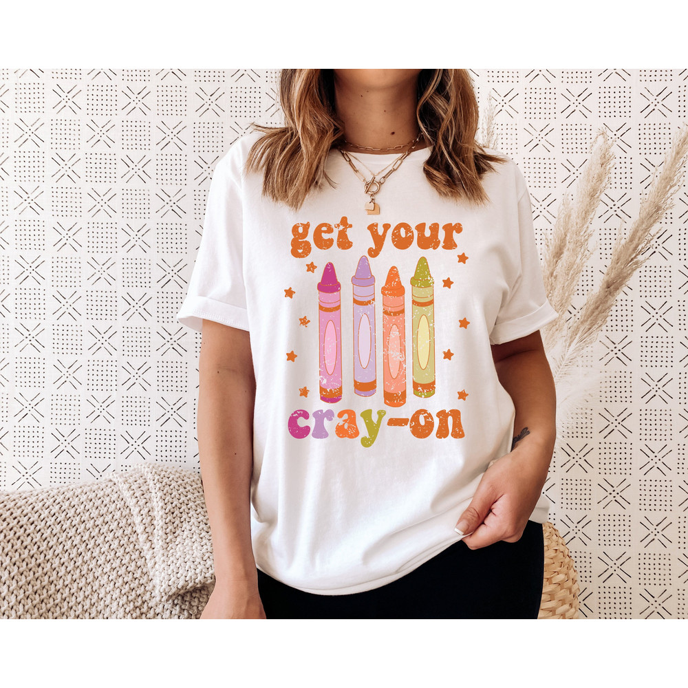 Get Your Cray-on Shirt, Distressed Teacher Shirt, Cute Teacher Shirts, Trendy Retro Teacher Shirt, Funny Teacher Shirt, Preschool Teacher - 1.jpg