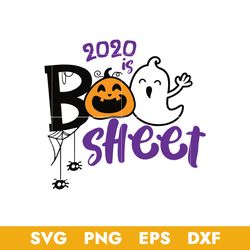 2020 is boo sheet svg, boo sheet svg, halloween svg, png dxf eps digital file