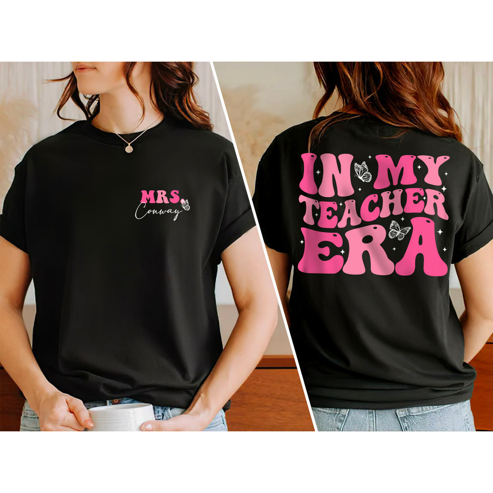 In My Teacher Era Shirt, In My Cool Teacher Era Shirt, Custom name Teacher shirt, Teacher Appreciation, Teacher Gift, Best Teacher Shirt - 8.jpg