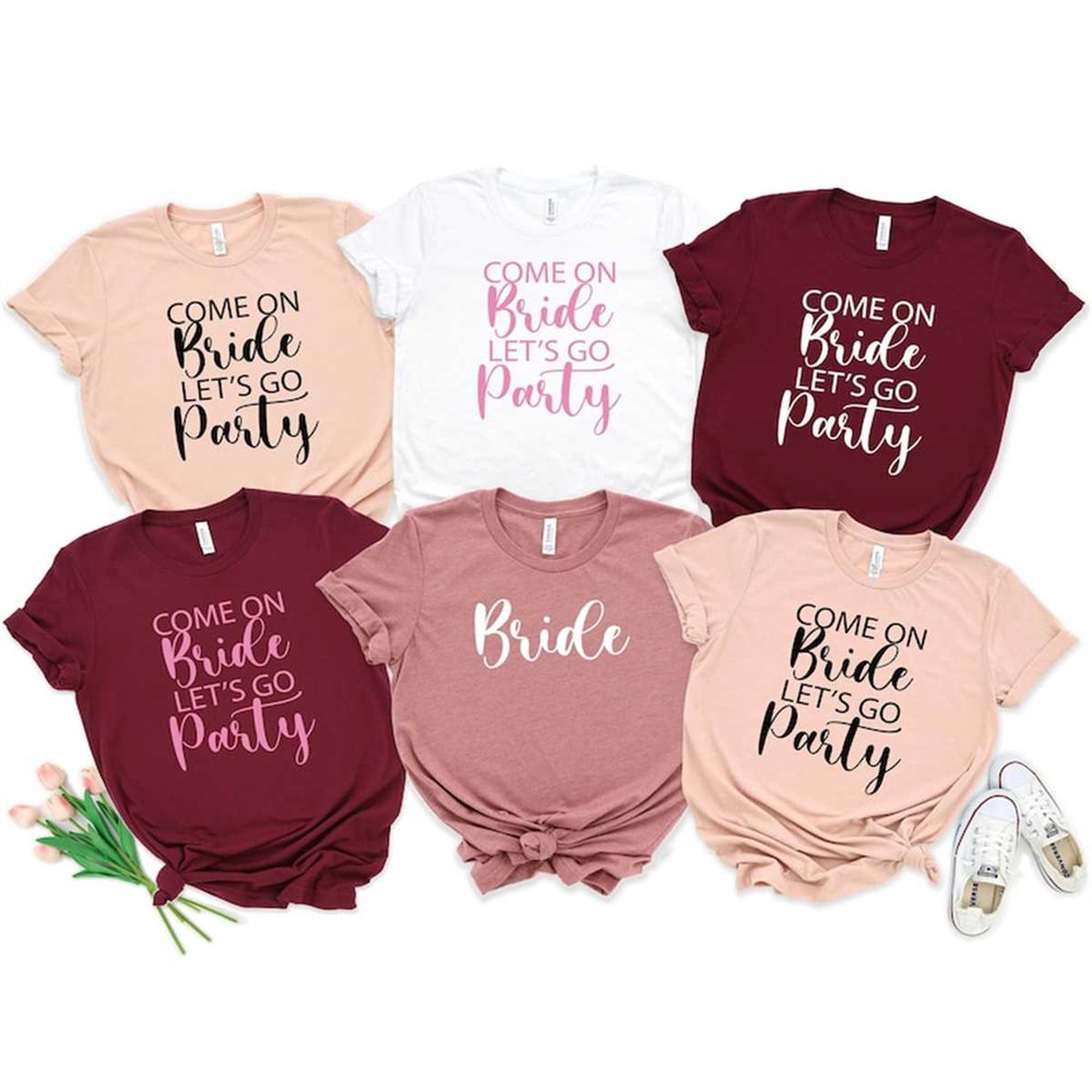 MR-3062023174024-come-on-bride-lets-go-party-shirts-team-bride-shirts-image-1.jpg