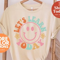 lets learn today teacher shirt, teacher life shirt, teacher shirts, teacher motivational shirt, gift for teacher, teache