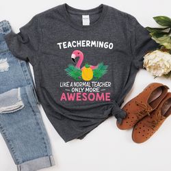teacher  flamingo t-shirt, teacher  graduation sweatshirt,new teacher  gift, christmas teacher  gift, birthday teacher