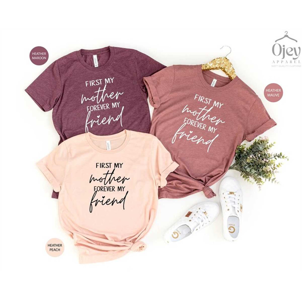 MR-30620231855-first-my-mother-always-my-friend-shirt-mothers-day-shirt-mom-heather-mauve.jpg