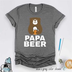 papa beer, father's day gift, papa bear, papa shirt, dad gift, gifts for dad, new father beer shirt, craft beer gift, be