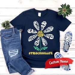 custom preschool teacher shirt, preschool life shirt for teacher, personalized name preschool shirt, preschool teacher g