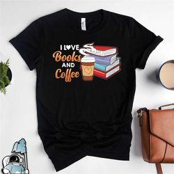 books and coffee shirt, gifts for reader, coffee lover shirt, book lover shirt, librarian shirt, librarian gift, reader