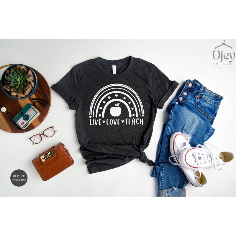 Live Love Teach Shirt, Teacher Shirts, Teacher T-shirts, Teacher Women Shirt, Gift for Teacher, Gift Appreciation Week Tee, Teacher Gift - 3.jpg